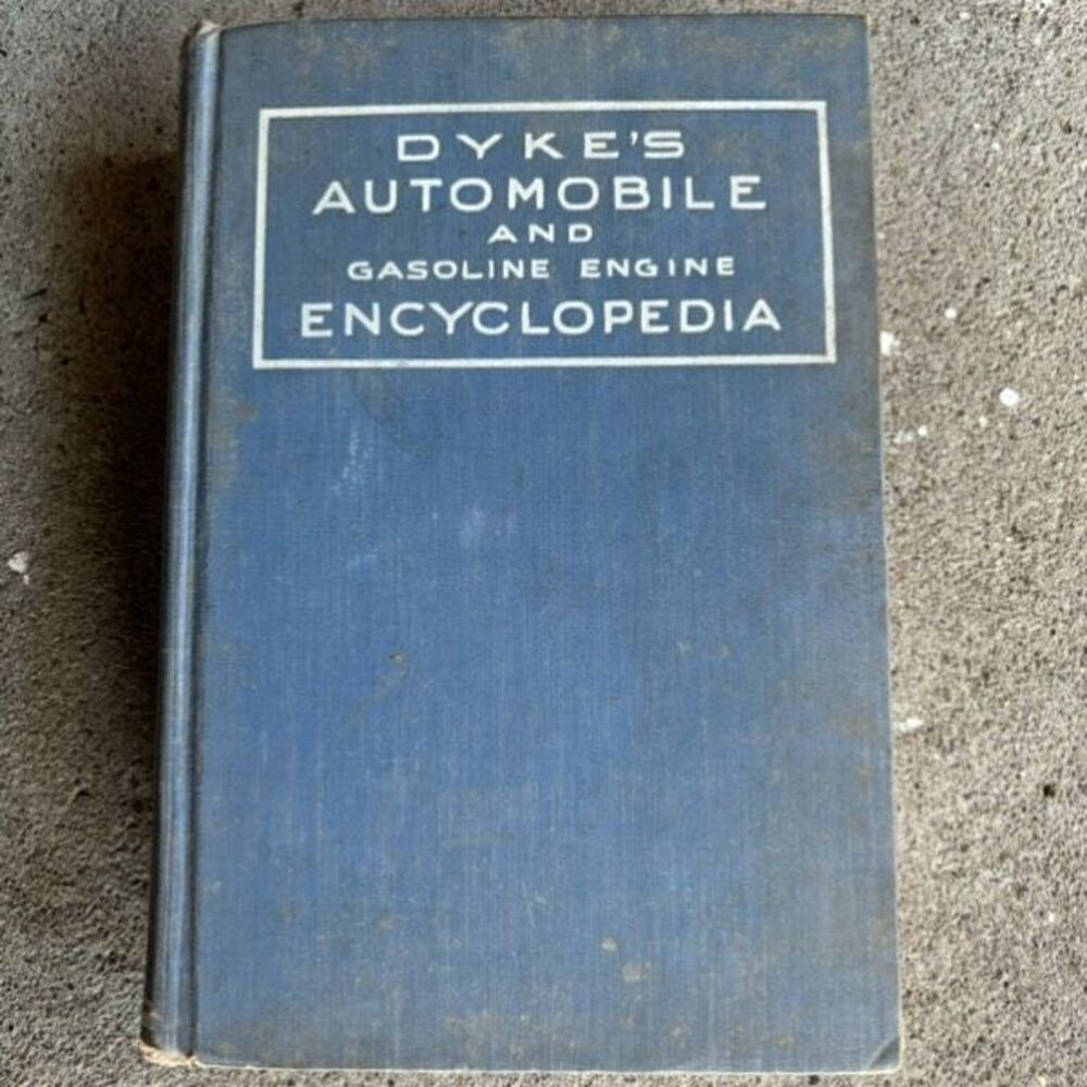 Dyke’s Automotive And Gasoline Engine Encyclopedia 1937 18th Edition